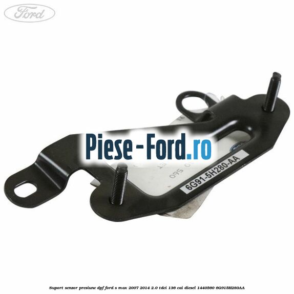 Suport senzor presiune DPF Ford S-Max 2007-2014 2.0 TDCi 136 cai diesel