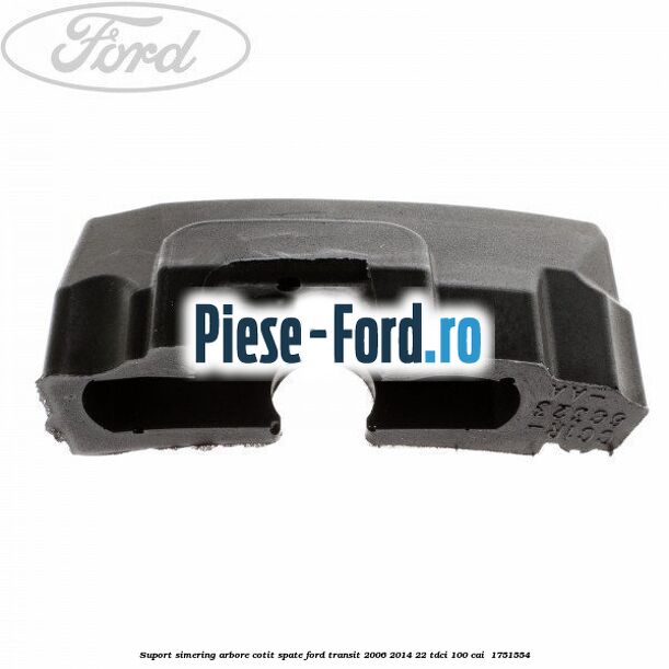Suport simering arbore cotit spate Ford Transit 2006-2014 2.2 TDCi 100 cai #03ED7567B5