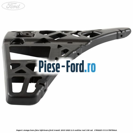 Suport stanga bara fata inferioara Ford Transit 2019-2023 2.0 EcoBlue RWD 130 cai  #D8222665FF