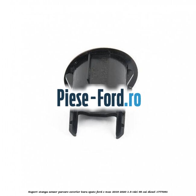 Suport stanga senzor parcare exterior bara spate Ford C-Max 2016-2020 1.5 TDCi 95 cai diesel #F7DF88FC62