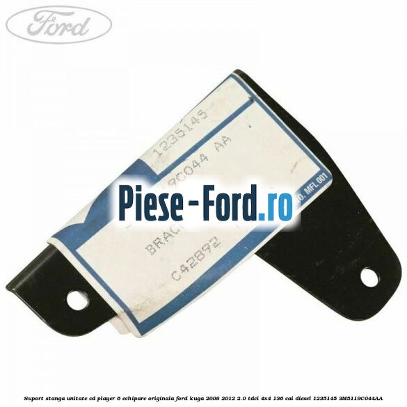 Suport stanga unitate cd player 6 echipare originala Ford Kuga 2008-2012 2.0 TDCi 4x4 136 cai diesel