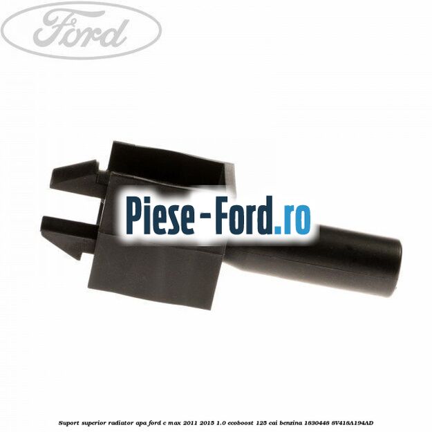 Suport superior radiator apa Ford C-Max 2011-2015 1.0 EcoBoost 125 cai benzina #004615B43F