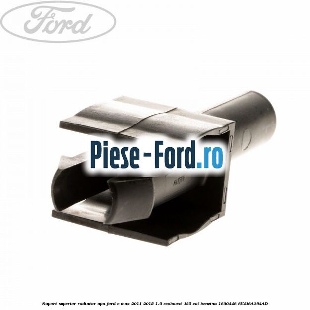 Suport superior radiator apa Ford C-Max 2011-2015 1.0 EcoBoost 125 cai benzina #004615B43F