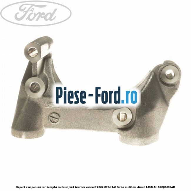 Suport tampon motor dreapta metalic Ford Tourneo Connect 2002-2014 1.8 Turbo Di 90 cai #642A888214 Suport tampon motor dreapta metalic Ford Tourneo Connect 2002-2014 1.8 Turbo Di 90 cai diesel #642A888214
