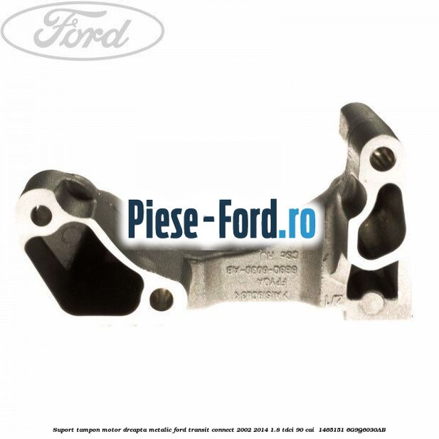 Suport tampon motor dreapta metalic Ford Transit Connect 2002-2014 1.8 TDCi 90 cai  #B3865AA534