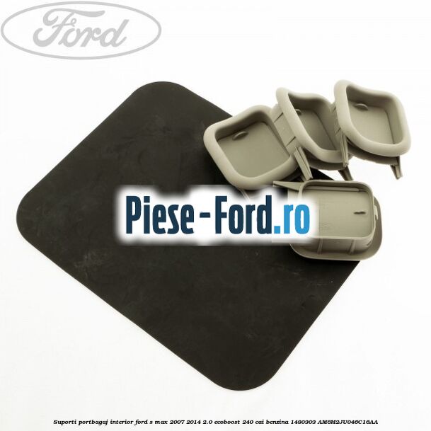 Suporti portbagaj interior Ford S-Max 2007-2014 2.0 EcoBoost 240 cai benzina