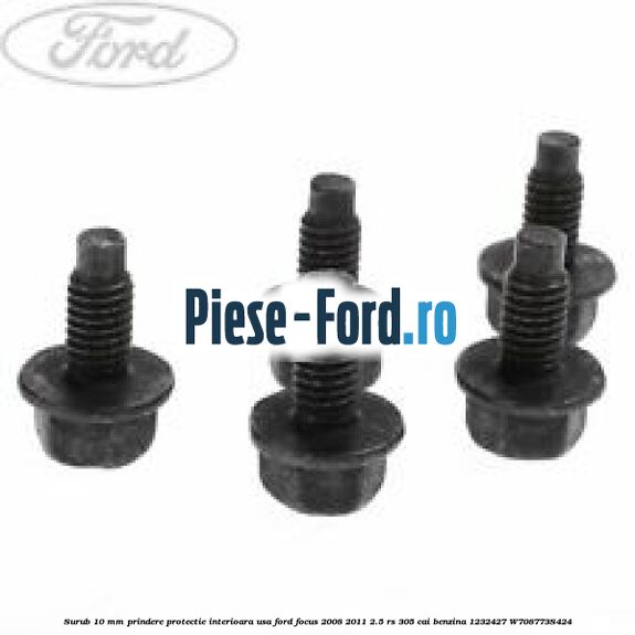 Surub 10 mm prindere protectie interioara usa Ford Focus 2008-2011 2.5 RS 305 cai benzina