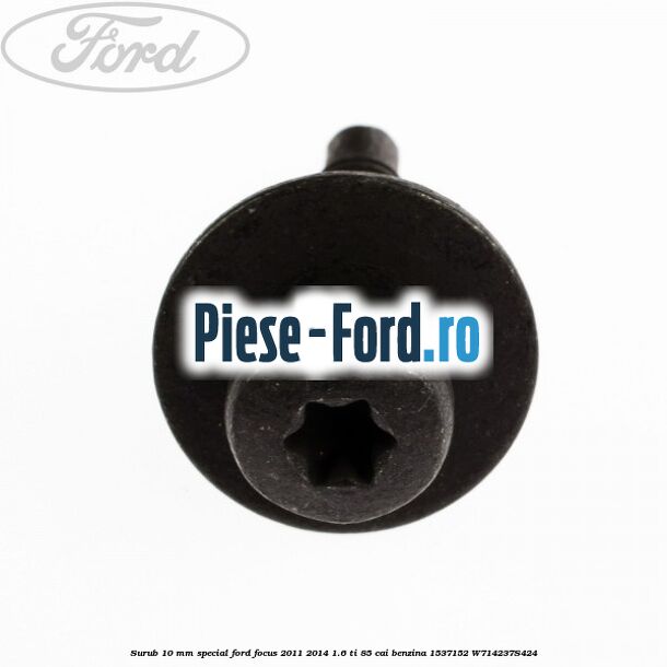 Surub 10 mm special Ford Focus 2011-2014 1.6 Ti 85 cai benzina