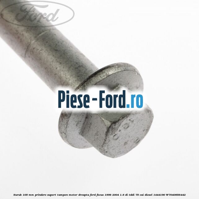 Surub 105 mm prindere suport tampon motor dreapta Ford Focus 1998-2004 1.8 DI/TDDi 75 cai diesel #2C9F940ED6