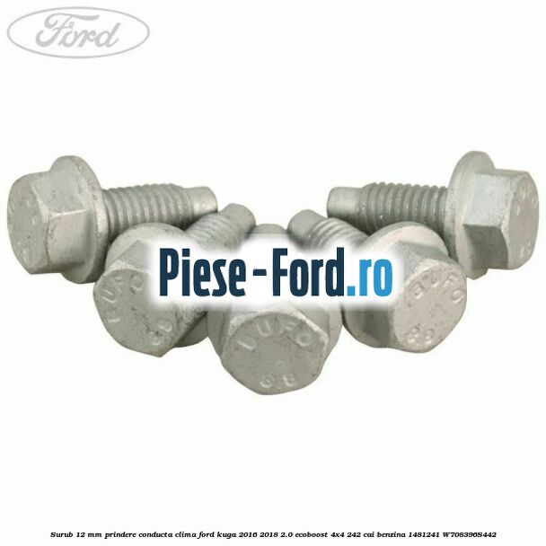 Surub 12 mm prindere conducta clima Ford Kuga 2016-2018 2.0 EcoBoost 4x4 242 cai benzina #7755D99617