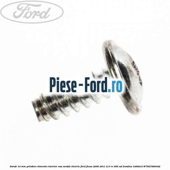 Surub 13 mm prindere elemente compartiment portbagaj Ford Focus 2008-2011 2.5 RS 305 cai benzina