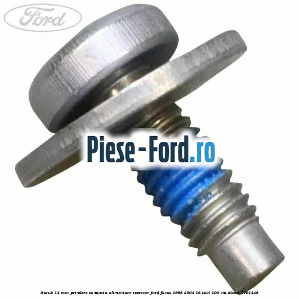 Surub 14 mm prindere conducta alimentare rezervor Ford Focus 1998-2004 1.8 TDCi 100 cai #A3B0AE25D3