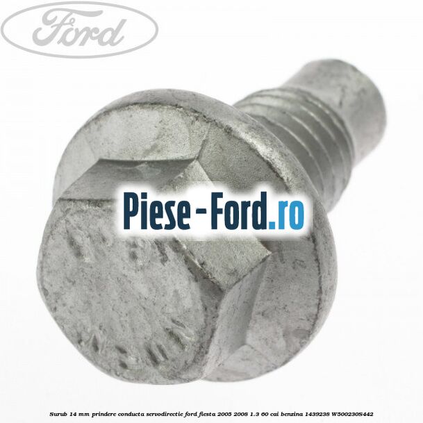 Surub 14 mm prindere conducta servodirectie Ford Fiesta 2005-2008 1.3 60 cai benzina