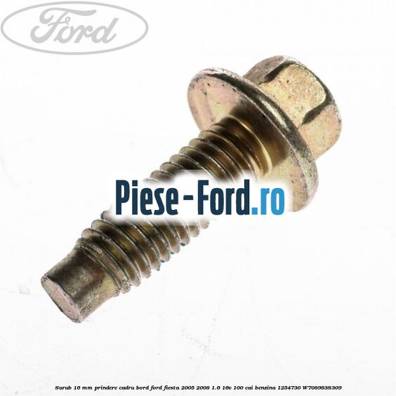 Surub 16 mm prindere cadru bord Ford Fiesta 2005-2008 1.6 16V 100 cai benzina