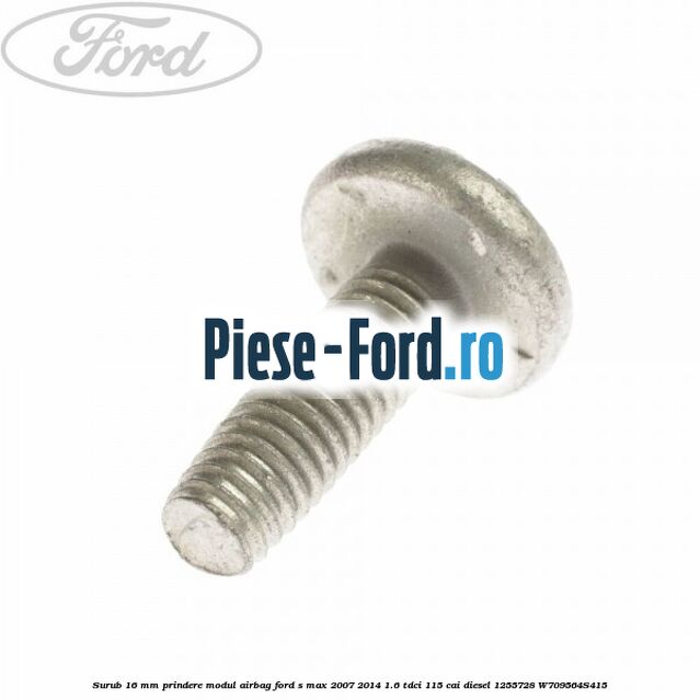 Surub 16 mm prindere elemente caroserie sau aeroterma Ford S-Max 2007-2014 1.6 TDCi 115 cai diesel