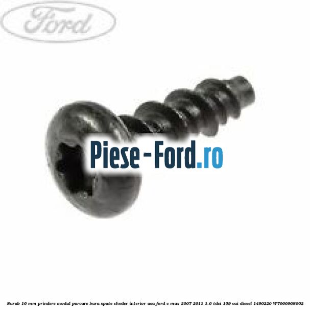 Surub 16 mm prindere deflector punte spate Ford C-Max 2007-2011 1.6 TDCi 109 cai diesel