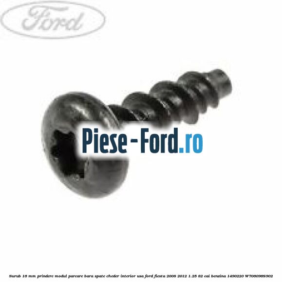 Surub 15 mm prindere cadru bord metalic Ford Fiesta 2008-2012 1.25 82 cai benzina