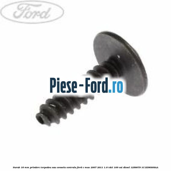 Surub 16 mm prindere protectie usa interioara Ford C-Max 2007-2011 1.6 TDCi 109 cai diesel