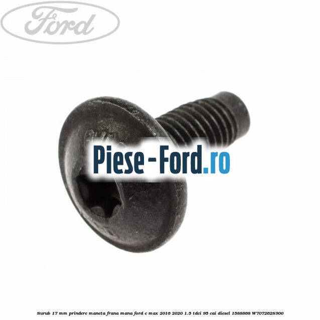 Surub 17 mm prindere maneta frana mana Ford C-Max 2016-2020 1.5 TDCi 95 cai diesel #743CBBB776
