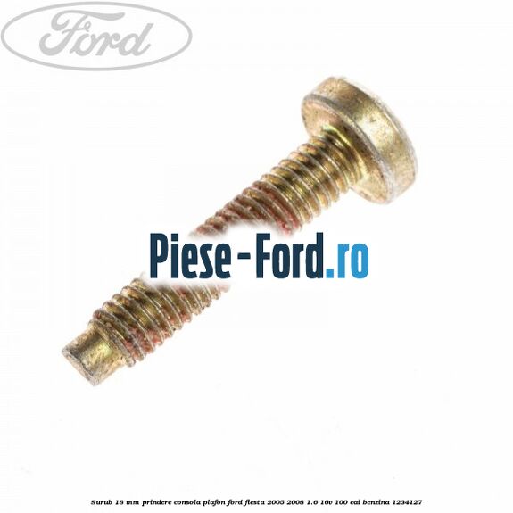 Surub 16 mm prindere suport cablu deschidere capota Ford Fiesta 2005-2008 1.6 16V 100 cai benzina