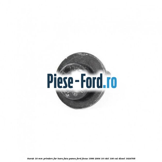 Surub 18 mm prindere far, bara fata, panou Ford Focus 1998-2004 1.8 TDCi 100 cai #8F8BBF2BD7