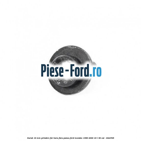 Surub 18 mm prindere far, bara fata, panou Ford Mondeo 1996-2000 1.6 i 90 cai #8C85F9BCAF