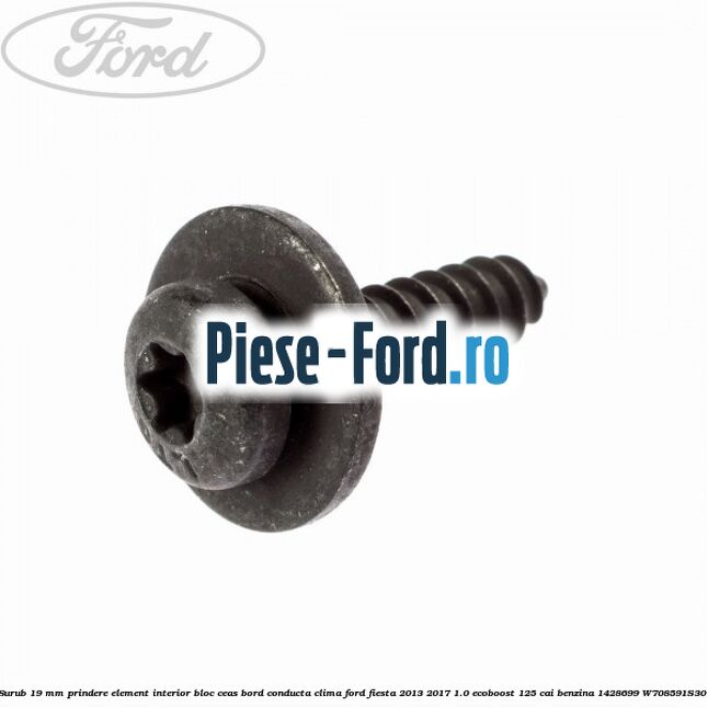 Surub 19 mm prindere element interior bloc ceas bord conducta clima Ford Fiesta 2013-2017 1.0 EcoBoost 125 cai benzina