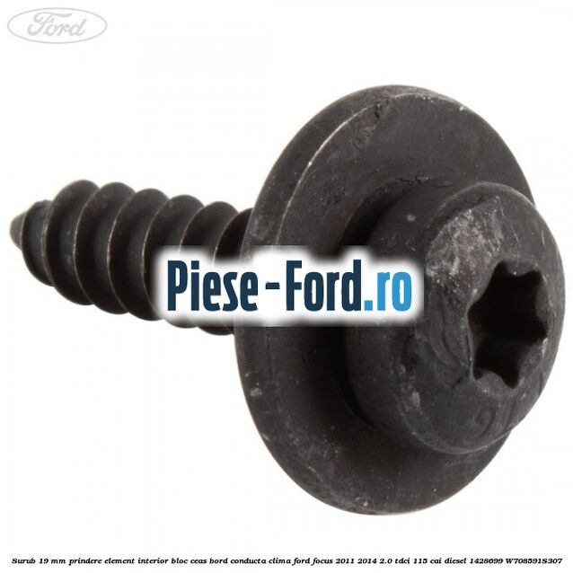 Surub 19 mm prindere element interior bloc ceas bord conducta clima Ford Focus 2011-2014 2.0 TDCi 115 cai diesel