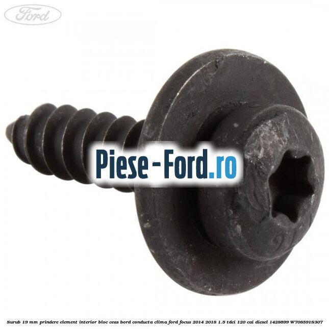 Surub 19 mm prindere element interior bloc ceas bord conducta clima Ford Focus 2014-2018 1.5 TDCi 120 cai diesel