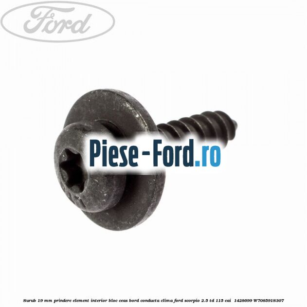 Surub 19 mm prindere element interior bloc ceas bord conducta clima Ford Scorpio 2.5 TD 115 cai  #167DE6F7B1