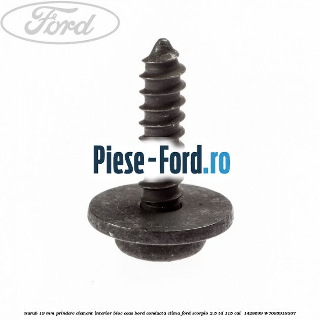 Surub 19 mm prindere element interior bloc ceas bord conducta clima Ford Scorpio 2.5 TD 115 cai  #167DE6F7B1