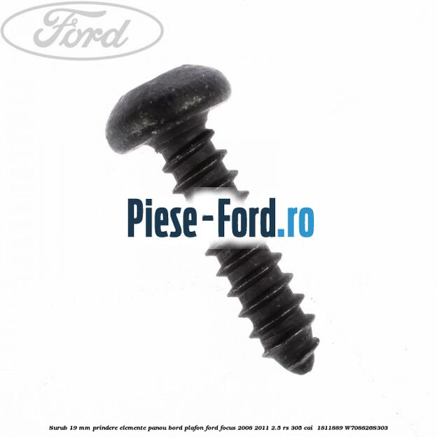 Surub 19 mm prindere elemente panou bord plafon Ford Focus 2008-2011 2.5 RS 305 cai  #0966F60D48