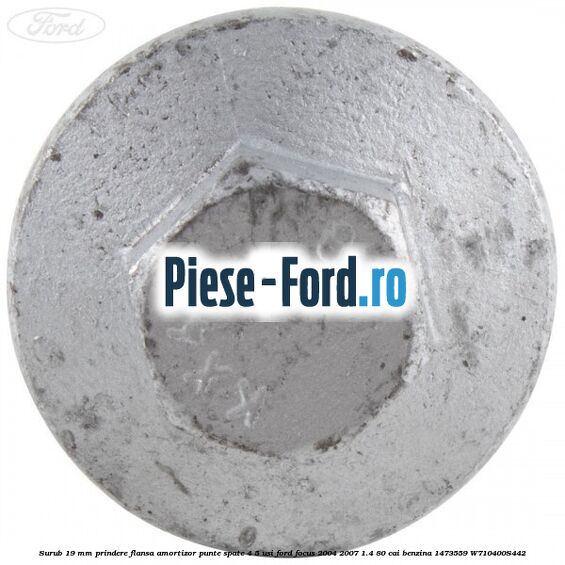 Surub 19 mm prindere flansa amortizor punte spate 4/5 usi Ford Focus 2004-2007 1.4 80 cai benzina #BC5F329746