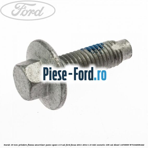 Surub 19 mm prindere flansa amortizor punte spate 4/5 usi Ford Focus 2011-2014 1.6 TDCi ECOnetic 105 cai diesel #E707D6B93A