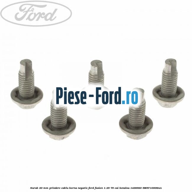 Surub 20 mm prindere cablu borna negativ Ford Fusion 1.25 75 cai benzina #8A767D4254