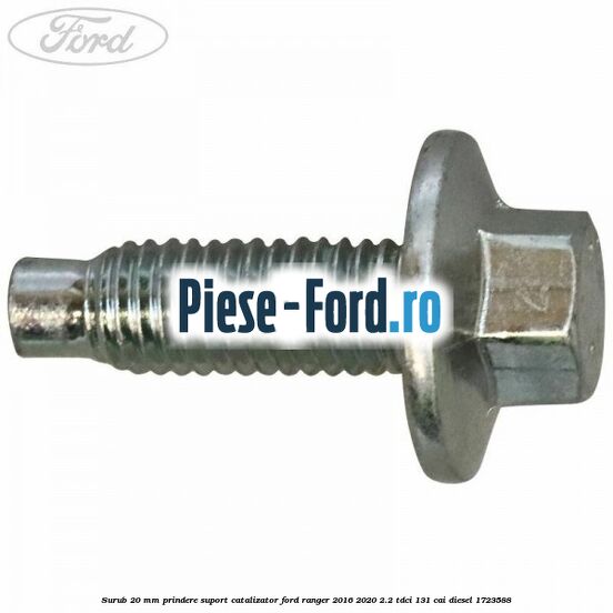 Surub 20 mm prindere suport catalizator Ford Ranger 2016-2020 2.2 TDCi 131 cai diesel #EDFC496703