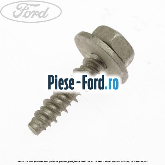 Surub 23 mm prindere vas spalator parbriz Ford Fiesta 2005-2008 1.6 16V 100 cai benzina