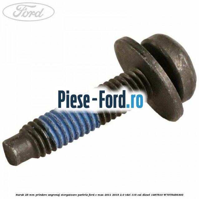 Surub 25 mm prindere angrenaj stergatoare parbriz Ford C-Max 2011-2015 2.0 TDCi 115 cai diesel
