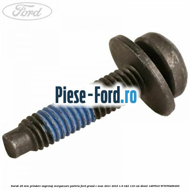 Surub 25 mm prindere angrenaj stergatoare parbriz Ford Grand C-Max 2011-2015 1.6 TDCi 115 cai diesel