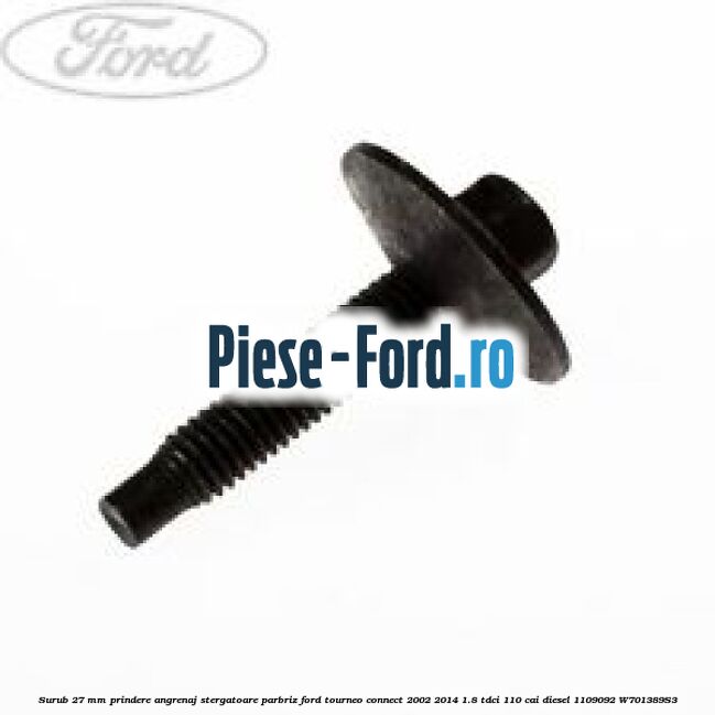 Surub 25 mm prindere angrenaj stergatoare parbriz Ford Tourneo Connect 2002-2014 1.8 TDCi 110 cai diesel