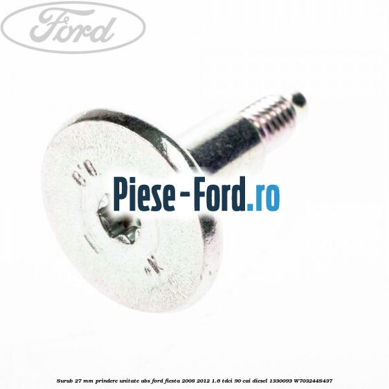 Surub 27 mm prindere unitate ABS Ford Fiesta 2008-2012 1.6 TDCi 90 cai #D8B8B3D2B3