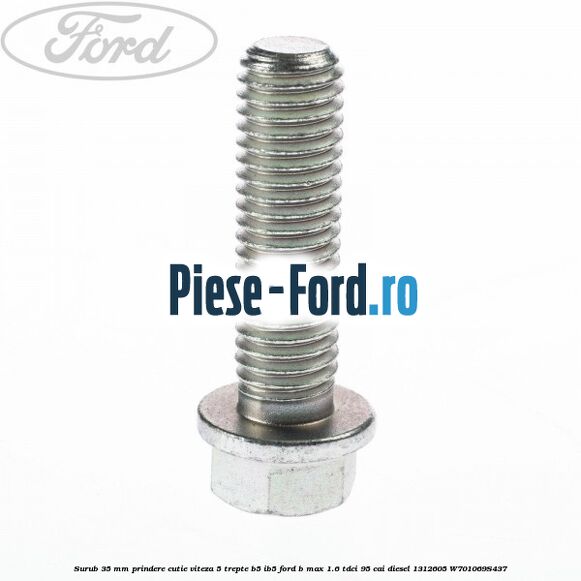 Surub 35 mm prindere cutie viteza 5 trepte B5/IB5 Ford B-Max 1.6 TDCi 95 cai diesel #A4541175BF