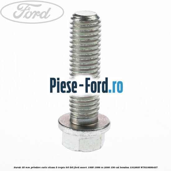 Surub 35 mm prindere cutie viteza 5 trepte B5/IB5 Ford Escort 1995-1998 RS 2000 150 cai benzina #0F0CDD559F