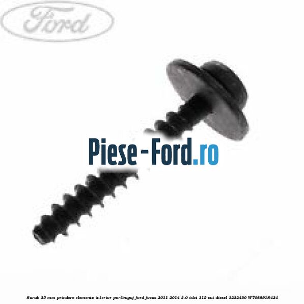 Surub 35 mm prindere difuzor usa sau incuietoare usa Ford Focus 2011-2014 2.0 TDCi 115 cai diesel