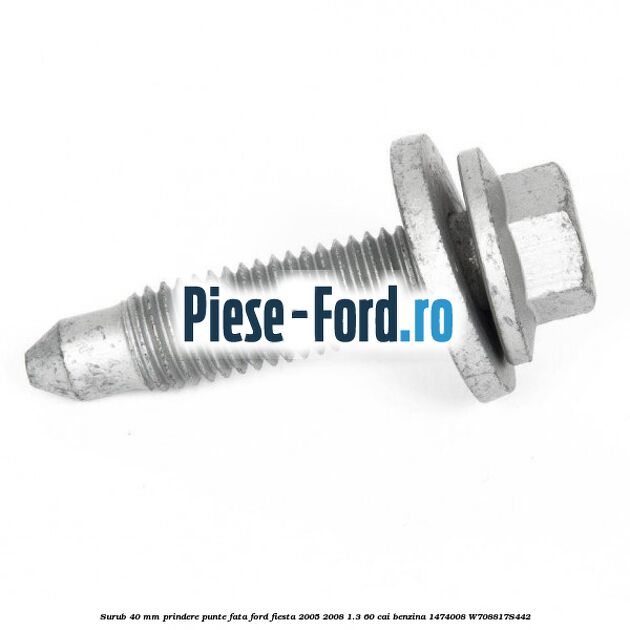 Surub 40 mm prindere punte fata Ford Fiesta 2005-2008 1.3 60 cai benzina