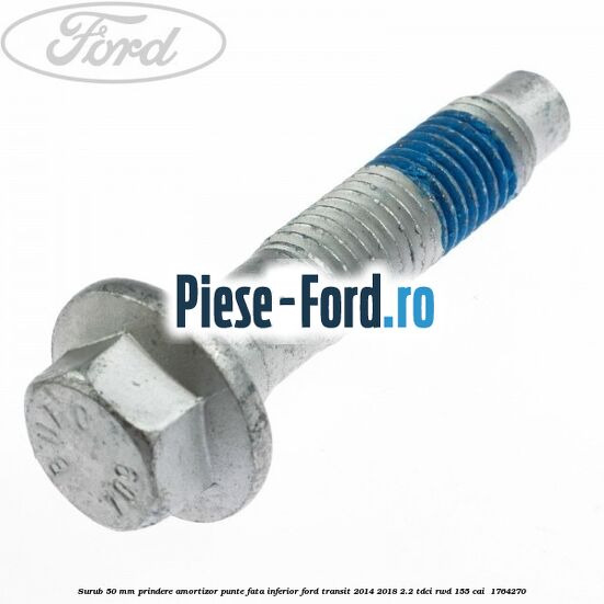 Surub 50 mm prindere amortizor punte fata inferior Ford Transit 2014-2018 2.2 TDCi RWD 155 cai  #6C6C8F188C