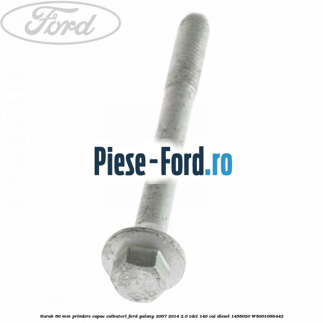 Surub 60 mm prindere capac culbutori Ford Galaxy 2007-2014 2.0 TDCi 140 cai diesel #DD3BEC38D6