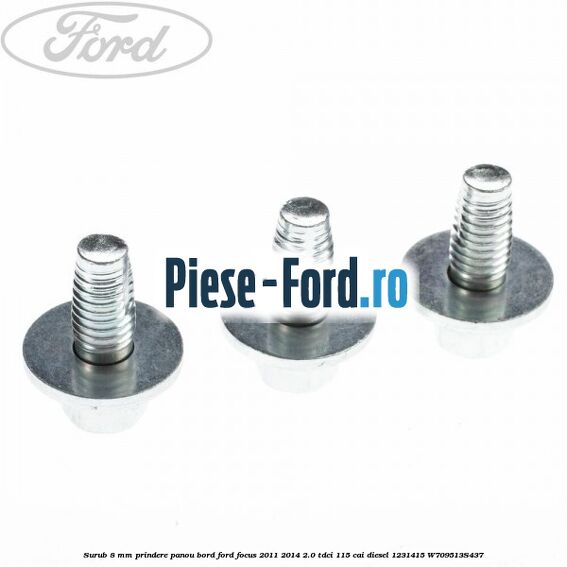 Surub 8 mm prindere panou bord Ford Focus 2011-2014 2.0 TDCi 115 cai diesel