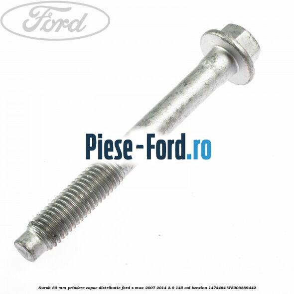 Surub 80 mm prindere capac distributie Ford S-Max 2007-2014 2.0 145 cai benzina