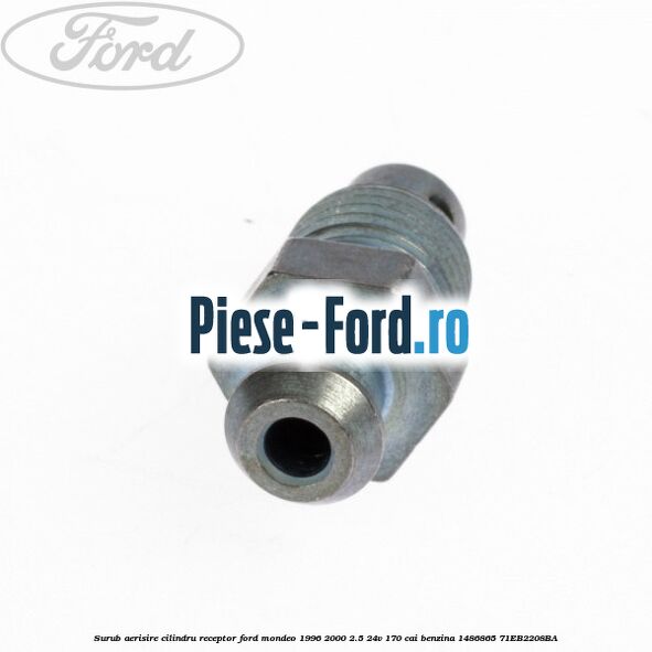Surub aerisire cilindru receptor Ford Mondeo 1996-2000 2.5 24V 170 cai benzina